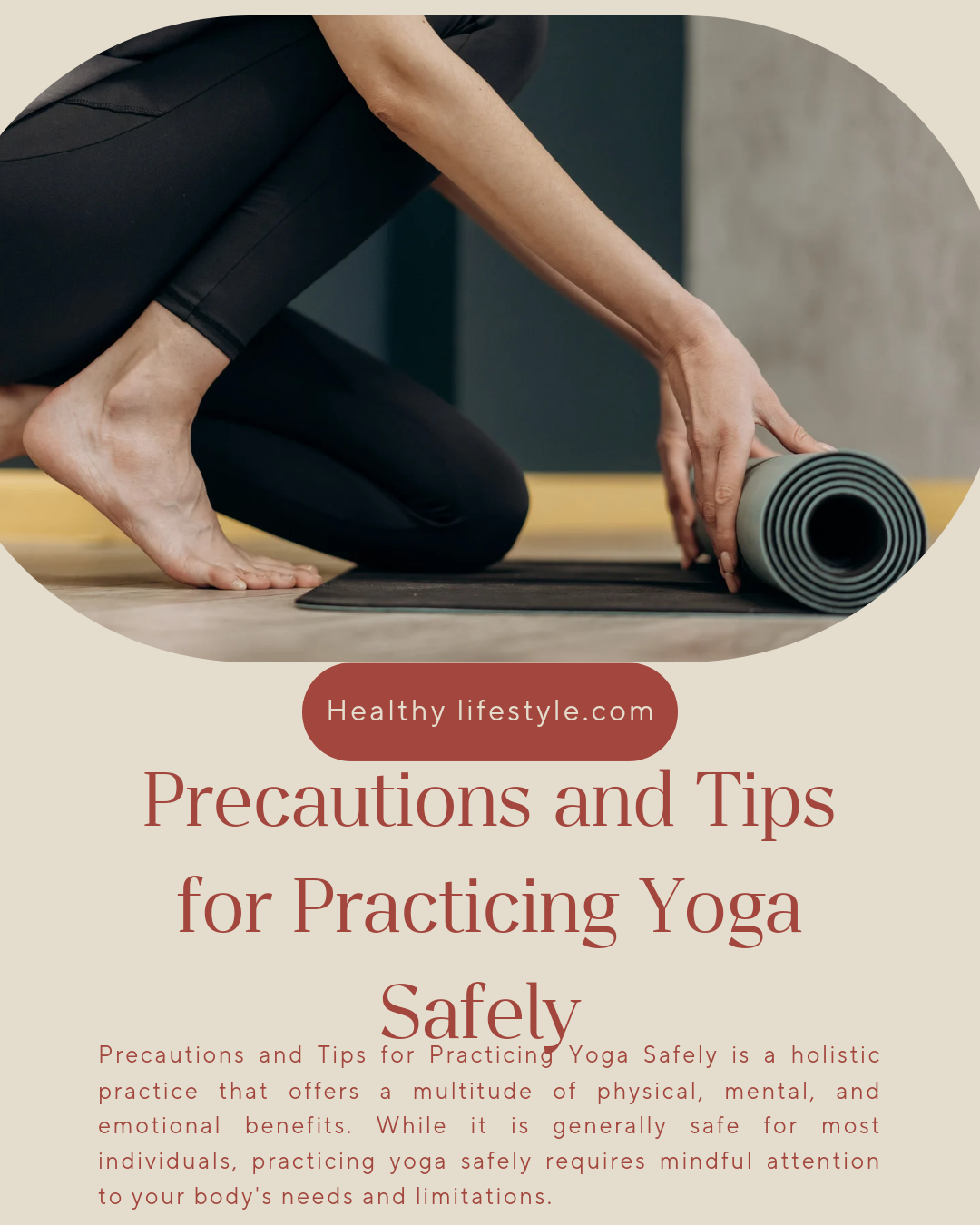 Precautions and Tips for Practicing Yoga Safely is a holistic practice that offers a multitude of physical, mental, and emotional benefits. While it is generally safe for most individuals, practicing yoga safely requires mindful attention to your body's needs and limitations.